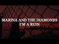 Marina And The Diamonds Im A Ruin Lyrics mp3