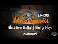 EXPLORE | Minneapolis - Juneteenth 2020 - George Floyd - Black Lives Matter | American Explorer