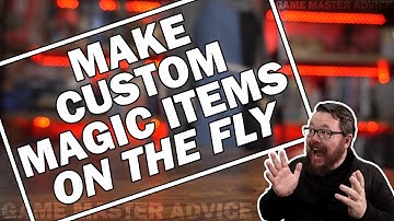How to Make Magic Items That are Awesome - GM Tips