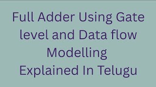 Full Adder Using Gate level & Data flow level modeling||Verilog HDL#C 23syllabus #ece #ecii #diploma