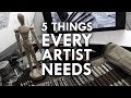 5 Things EVERY Artist NEEDS!