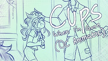 Cups | OC Animatic (When I