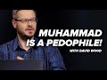 Muhammad is a Pedophile! - David Wood - Episode 1