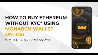 How to buy Ethereum (ETH) without KYC* using Monarch Wallet on iOS.