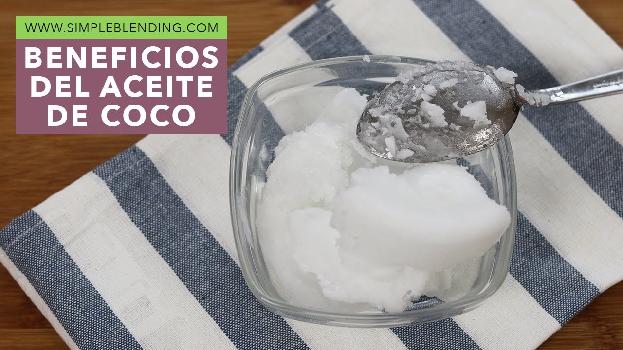 Beneficios Del Aceite De Coco | Cómo Utilizar Aceite De Coco