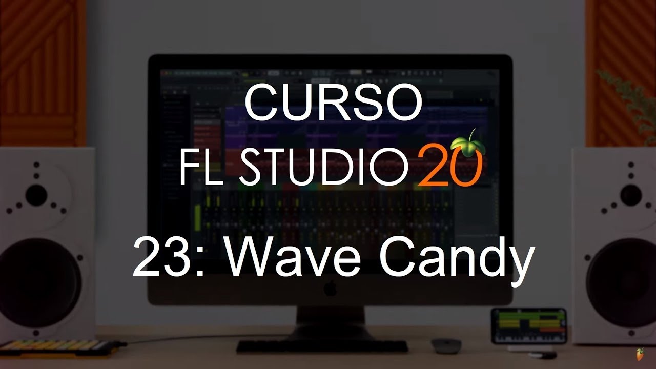 FL Studio 20 - #23: Wave Candy [FULL COURSE] - Tutorial - YouTube