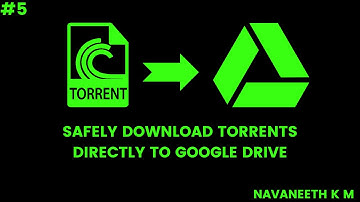 How to download Torrents safely and wisely? | Torrent to Google Drive using Google Colab | TUTORIAL