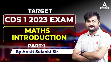 CDS -1 2023 Preparation |  Maths - Introduction | By Ankit Solanki Sir