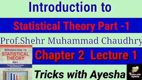 lecture1 chapter2 examples2,3,4,5 Introduction to statistics theory part1 by Shehr Muhammad Chaudhry
