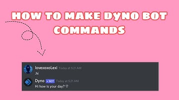 HOW TO MAKE DYNO BOT CUSTOM COMMANDS! | TUTORIAL | Lexi