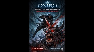 "ONIRO: Shinobi Instantly Kills Makaijin on Abyss Difficulty!"