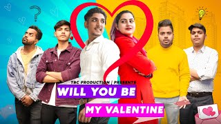 WILL YOU BE MY VALENTINE || TBC PRODUCTIONS || LATEST COMEDY VIDEOS 2023