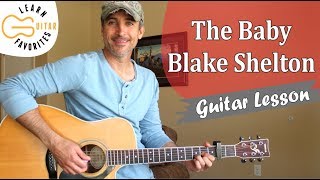 the baby - blake shelton - guitar lesson | tutorial