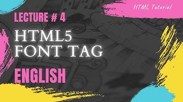 HTML5  lecture# 4 Font Tag (English)