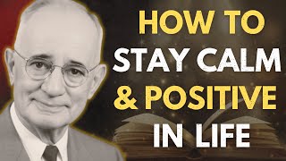 How To Stay Calm And Positive In Life Napoleon Hill