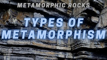Types of Metamorphism
