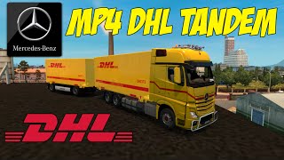Mercedes Actros MP4 DHL Tandem| Mod Review | Euro Truck Simulator 2