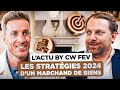 Lactu by cw fev  les stratgies 2024 dun marchand de biens