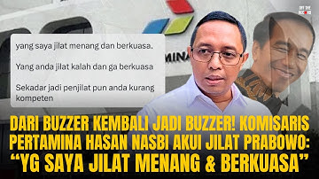 FROM BUZZER TO BUZZER! KOMISARIS PERTAMINA HASAN NASBI AKUI JADI PENJILAT PENGUASA | OTR #1055