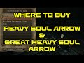 Where To Buy Heavy Soul Arrow &amp; Great Heavy Soul Arrow - Dark Souls 2 SOTFS