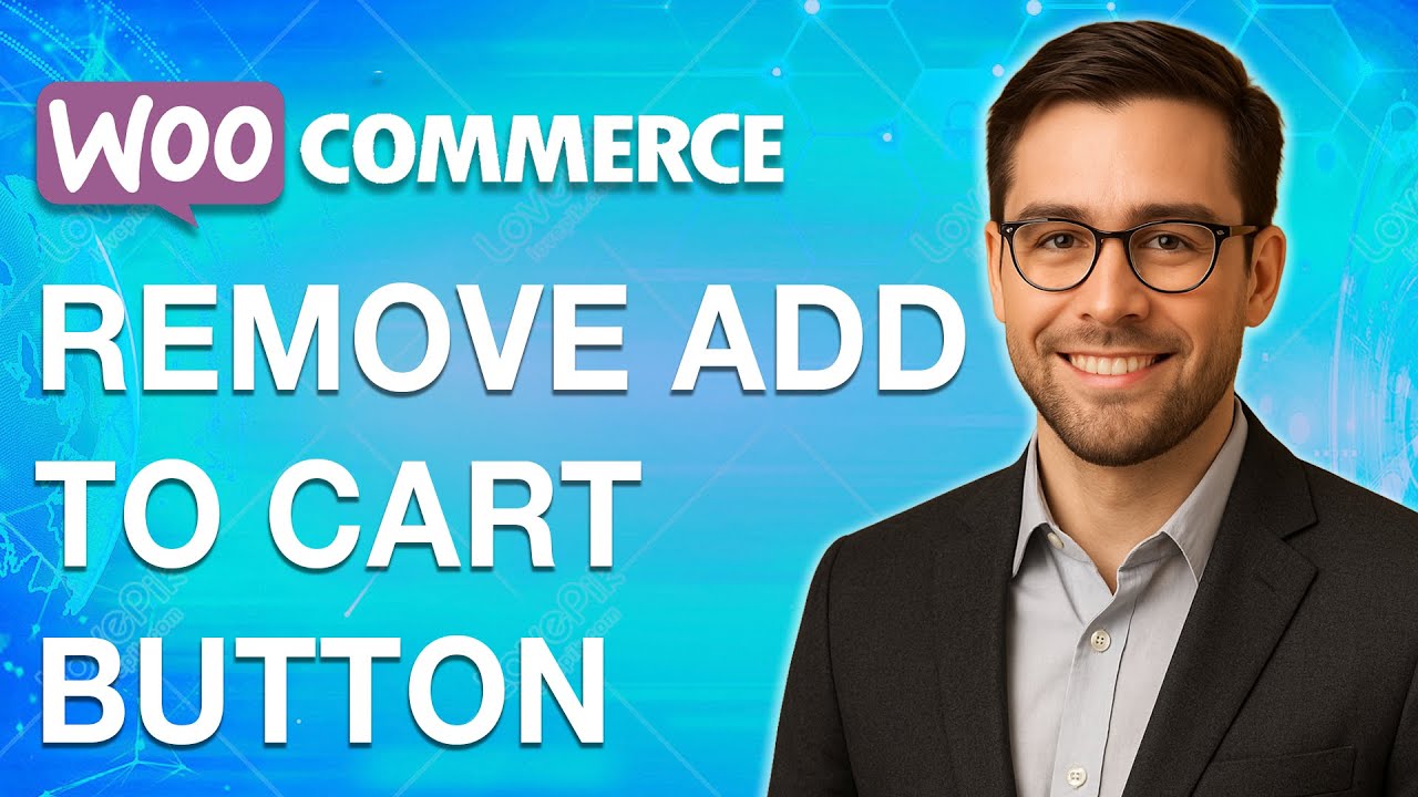 How To Remove Add To Cart Button In Woocommerce [2025 Guide] - YouTube