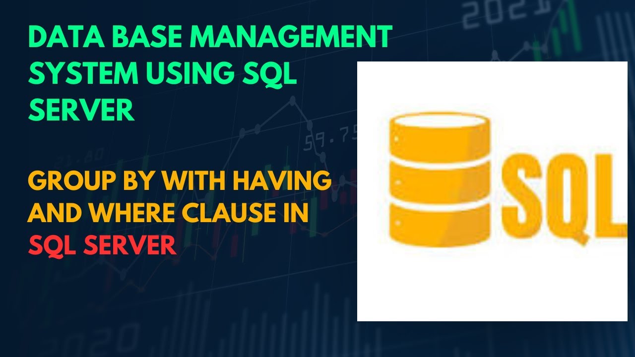 Group by with Having and Where Clause in SQL Server - YouTube
