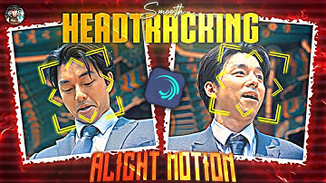 AE Like Smooth Head Tracking In Alight Motion 