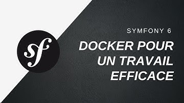👨‍💻 Docker et Symfony pour un environnement de travail complet et efficace !