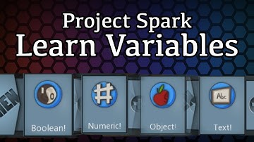 Learn Variables - Basics on Boolean, Numeric, Text and Object Variables - Project Spark Guide
