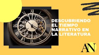 ¡Descubre el Poder del Tiempo Narrativo en la Literatura! 📚🕰️