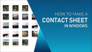Making a Contact Sheet in Windows