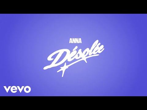 ANNA - DÉSOLÉE (Lyrics video)