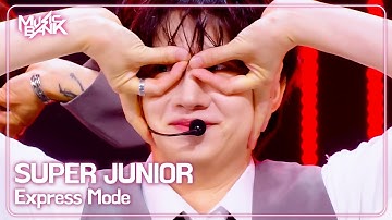 SUPER JUNIOR スーパージュニア 슈퍼주니어 - Express Mode [Music Bank] | KBS WORLD TV 250718