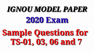 IGNOU MODEL PAPER FOR SEPTEMBER 2020 EXAM | TS-01, TS-03, TS-06, TS-07