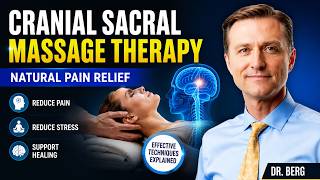 Cranial Sacral Massage Therapy: Natural Pain Relief by Dr. Berg wellness