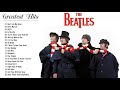 The Beatles Greatest Hits - Best Of The Beatles Full Album 2020 - The Beatles Collection