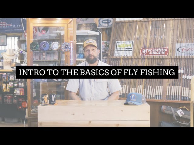 Learn Fly Fishing Basics w/ Sportsman's Finest 