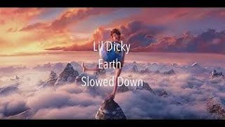 LIl Dicky - Earth (slowed down)