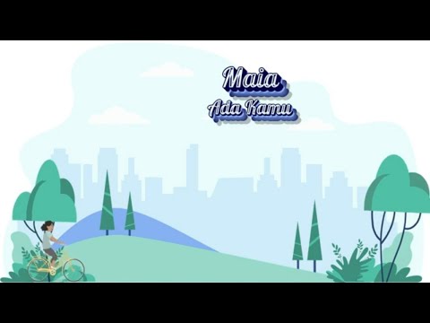 Maia - Ada Kamu (Official Lyric Video)