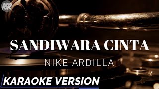 Sandiwara Cinta - Nike Ardilla (Karaoke Version)