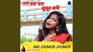 Video thumbnail of "Miss Jhumur - Ami Jhumur Jhumur"