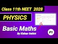 Basic Maths P1 | Class 11th | NEET 2028 COMPLETE PHYSICS 