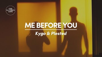 Kygo & Plested - Me Before You (Lyrics)