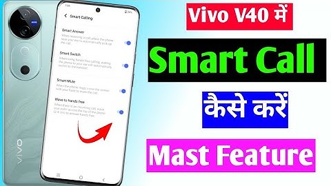 vivo V40 smart call setting | vivo V40 5g me smart call kaise karen
