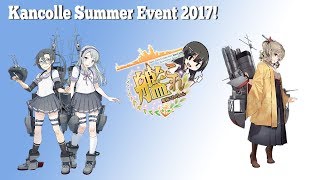Kancolle Summer Event 2017 Clear!!! Post E7 Runs
