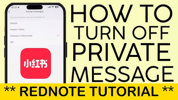 How to Turn OFF Private Message on RedNote App 2025