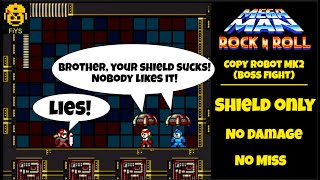 Copy Robot MK2: SHIELD ONLY, No Damage, No Miss [Mega Man: Rock N Roll]
