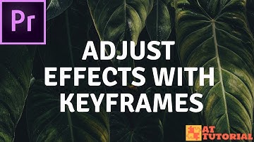 Adobe Premiere Pro CC tutorial - Adjust Effects with Keyframes