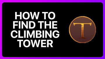 How To Find Climbing Tower In A Township Tale Tutorial