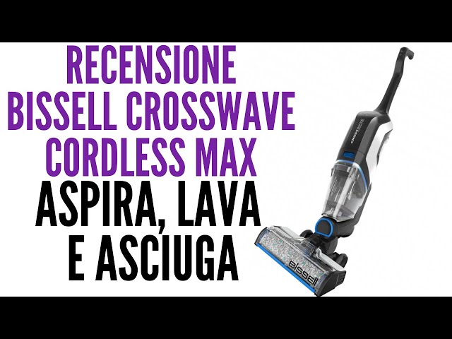 Bissell Crosswave - Recensione in italiano - Lavapavimenti 3 in 1 - Aspira  lava ed asciuga 💪 